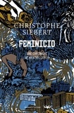 Christophe Siébert - Feminicid - Une chronique de Mertvecgorod.