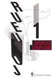 Douglas Coupland - Joueur 1 - Ce qu'il adviendra de nous.