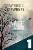 Patrick K. Dewdney - La Peste et la Vigne EP1 - Le Cycle de Syffe.