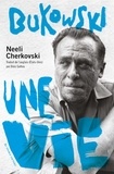 Neeli Cherkovski - Bukowski, une vie.