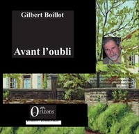 Gilbert Boillot - Avant l'oubli.