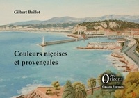 Gilbert Boillot - Couleurs niçoises et provençales.