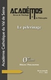  Académie catho Val de Seine - Académos N° 3/2021 : Le pèlerinage.