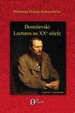 Marianne Gourg-Antuszewicz - Dostoïevski - Lectures au XXe siècle.