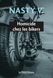  Nasty V. - Homicide chez les bikers.