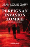 Jean-Louis Gary - Perpignan invasion zombie.