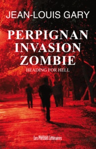 Jean-Louis Gary - Perpignan invasion zombie.