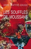 Anne Maffre-Baugé - Les souffles de Moussans.