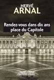 Hervé Arnal - Rendez-vous dans dix ans place du Capitole.