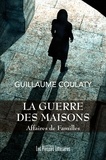 Guillaume Coulaty - La guerre des maisons Tome 2 : Affaires de familles.