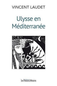 Vincent Laudet - Ulysse en Méditerranée.