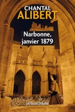 Chantal Alibert - Narbonne, janvier 1879.