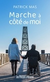 Patrick Mas - Marche à côté de moi.