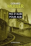 Gérard Muller - Pas d’alibi pour Albi.