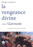 Philippe Langénieux - La vengeance divine selon Garouste.