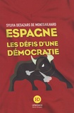 Sylvia Desazars de Montgailhard - Espagne, les défis d'une démocratie.