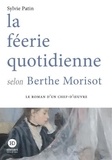 Sylvie Patin - la féerie quotidienne selon Berthe Morisot.