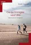 Smaïn Laacher - Ce qu immigrer veut dire - idees recues sur l'immigration - idées reçues sur l'immigration.