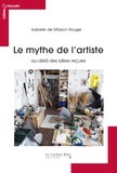 Isabelle de Maison Rouge - Le mythe de l'artiste - Au-delà des idées reçues.