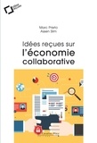 Marc Prieto et Assen Slim - Idées reçues sur l'économie collaborative.