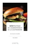 Pierre Raffard - Geopolitique de l'alimentation et de la gastronomie - De la fourche à la FoodTech.