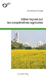 Dominique Chargé - Idées reçues sur les coopératives agricoles.