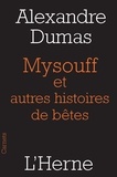 Alexandre Dumas - Mysouff, et autres histoires de bêtes.