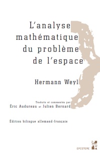 Hermann Weyl - L'analyse mathématique du problème de l'espace - Pack en 2 volumes : Tomes 1 et 2.