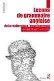 Monique De Mattia-Viviès - Leçons de grammaire anglaise, de la recherche à l'enseignement - Syntaxe, 2 volumes : Volume 1, Théorie ; Volume 2, Commentaires grammaticaux.