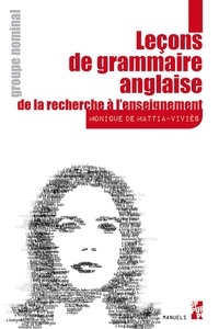 Monique De Mattia-Viviès - Leçons de grammaire anglaise, de la recherche à l'enseignement - Groupe nominal.