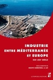 Mauve Carbonell et Xavier Daumalin - Industrie entre Méditerranée et Europe XIXe-XXIe siècle.