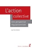 Jean-Pierre Bréchet - L'action collective - Une perspective régulationniste.