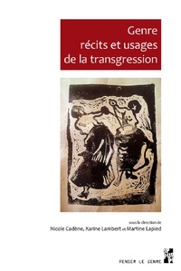 Nicole Cadène et Karine Lambert - Genre, récits et usages de la transgression.