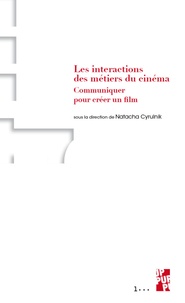 Natacha Cyrulnik - Les interactions des métiers du cinéma - Communiquer pour créer un film.