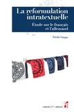Elodie Vargas - La reformulation intratextuelle - Etude sur le français et l'allemand.