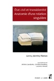 Jérôme Courduriès et Christine Dourlens - Etat civil et transidentité - Anatomie d'une relation singulière. Genre, identité, filiation.