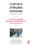 Anne-Sophie Canto et Johanna Carvajal González - Cahiers d'études romanes N° 45/2022 : Le crime organisé, réalités et représentations - Italie et Amérique latine.