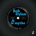 Matthew Graves et Pierluigi Lanfranchi - Bob Dylan et le mythe.
