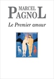 Marcel Pagnol - Le Premier Amour.