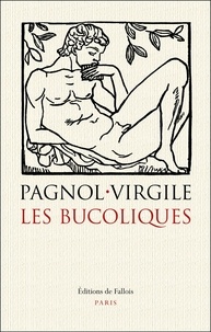 Marcel Pagnol et  Virgile - Les Bucoliques.