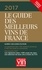 Olivier Poussier et Philippe Maurange - Le Guide des Meilleurs Vins de France 2017.