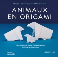 Ross Symons - Animaux en origami - 20 créations en papier faciles à réaliser, à styliser et à partager.