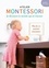 Maja Pitamic - Montessori - Des acquis pour la vie - Plus de 70 compétences essentielles et créatives pour la vie de tous les jours.