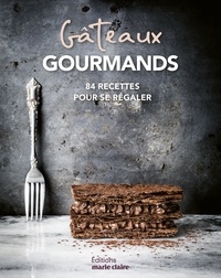Audrey Doret - Gâteaux gourmands - 90 recettes pour se régaler.