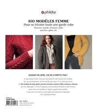 100 modèles femme - Pour se tricoter toute une garde-robe. Bonnets, snoods, écharpes, pulls, ponchos, gilets, etc