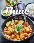  Marie Claire - Cuisine thaïe - 40 recettes fusion food.