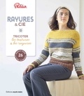  Phildar - Rayures & Cie - Tricoter les textures et les rayures. 26 modèles femme et leurs techniques.