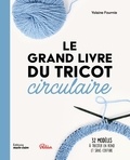 Yolaine Fournie - Le grand livre du tricot circulaire.