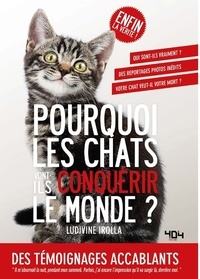 Ludivine Irolla - Pourquoi les chats vont-ils conquérir le monde ?.