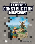 Stéphane Pilet - Le guide de la construction Minecraft.